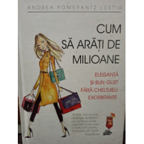 Cum sa arati de milioane