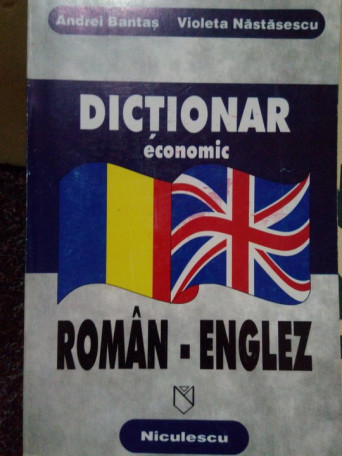 Andrei Bantas - Dictionar economic roman-englez - 1998 - Brosata