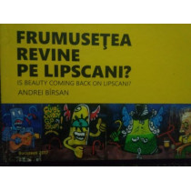 Frumusetea revine pe lipscani?