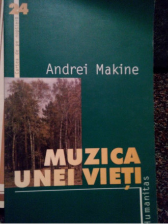 Andrei Makine - Muzica unei vieti - 2002 - Brosata