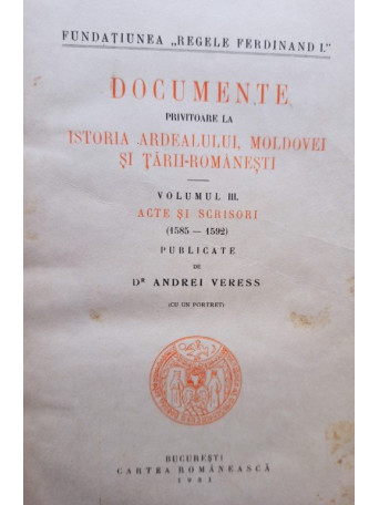 Documente privitoare la istoria Ardealului, Moldovei si TariiRomanesti, vol. III