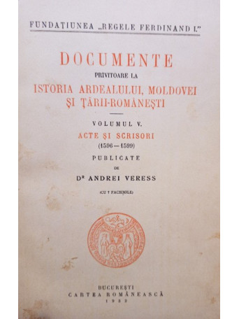 Documente privitoare la istoria Ardealului, Moldovei si TariiRomanesti, vol. V