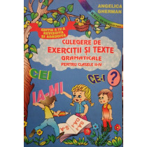 Culegere de exercitii si texte gramaticale pentru clasele II - IV