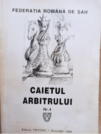 Anghel Vrabie - Caietul arbitrului nr. 4 - 1998 - brosata