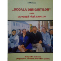 Scoala dirigintilor... sau de vorba fara catalog