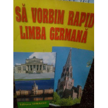 Sa vorbim rapid limba germana