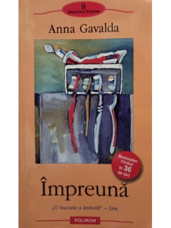 Anna Gavalda - Impreuna - 2005 - brosata