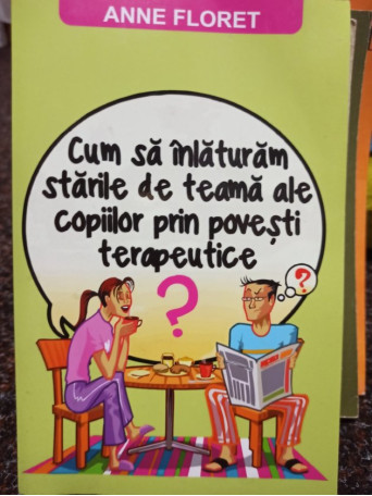 Cum sa inlaturam starile de teama ale copiilor prin povesti terapeutice?