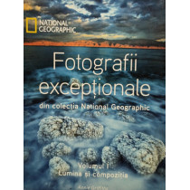 Fotografii exceptionale din colectia National Geographic, vol. 1