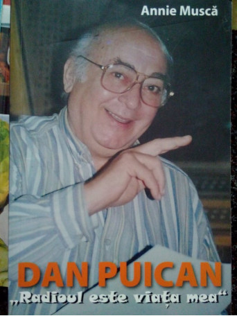 Dan Puican. Radioul este viata mea