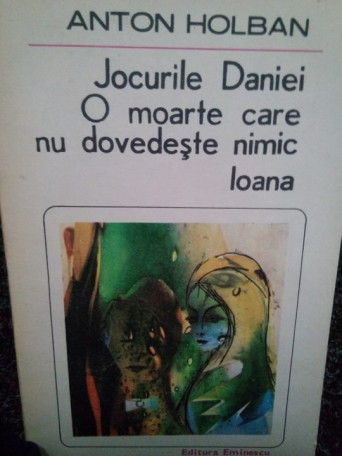 Jocurile Daniei. O moarte care nu dovedeste nimic. Ioana (semnata)