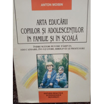 Arta educarii copiilor si adolescentilor in familie si in scoala