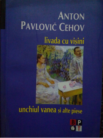 Livada cu visini. Unchiul vanea si alte piese