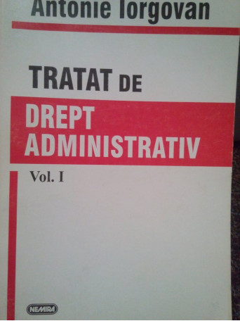 Tratat de drept administrativ, vol. I