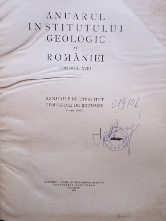 Anuarul Institutului Geologic al Romaniei, vol. XVIII - 1937 - Cartonata