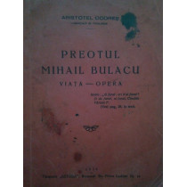 Preotul Mihail Bulacu. Viata - opera