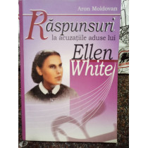 Raspunsuri la acuzatiile aduse lui Ellen White