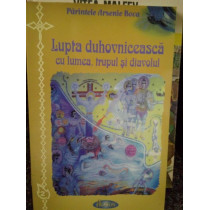 Lupta duhovniceasca cu lumea, trupul si diavolul