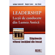 Leadership - Lectii de conducere din Lumea Antica