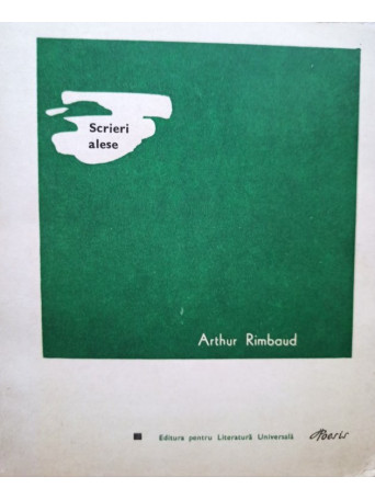 Arthur Rimbaud - Scrieri alese - 1968 - Brosata