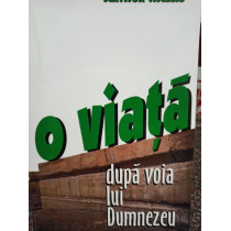 O viata dupa voia lui Dumnezeu