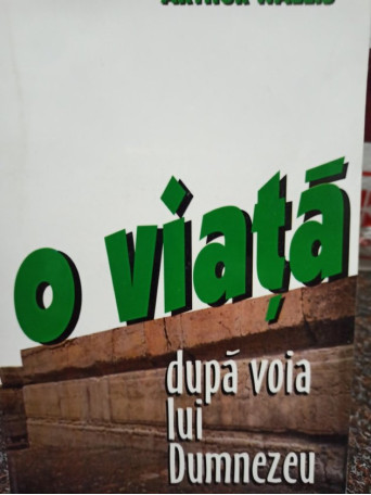 O viata dupa voia lui Dumnezeu