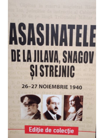 Asasinatele de la Jilava, Snagov si Strejnic