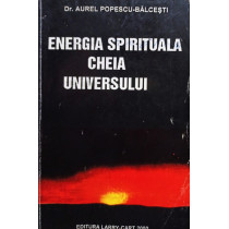 Balcesti - Energia spirituala cheia universului