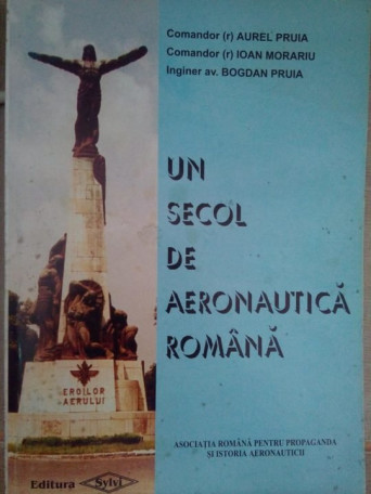 Un secol de aeronautica romana