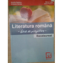 Literatura romana. Ghid de pregatire bacalaureat