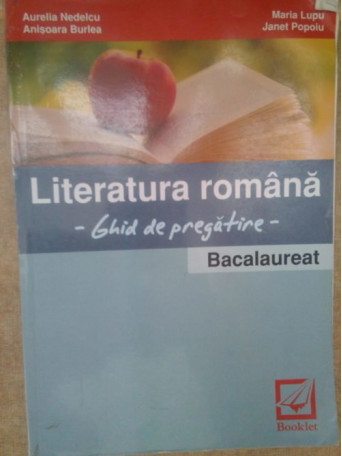 Literatura romana. Ghid de pregatire bacalaureat