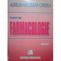 Tratat de farmacologie, ed. I