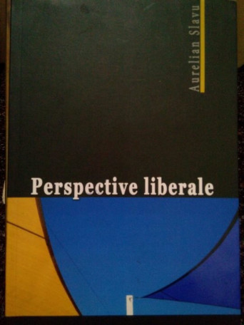 Aurelian Slavu - Perspective liberale - 2012 - Brosata