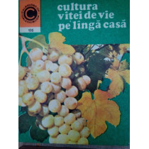 Cultura vitei de vie pe langa casa