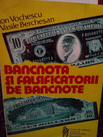 Bancnota si falsificatorii de bancnote