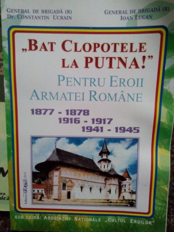 Bat clopotele la Putna! pentru eroii armatei romane