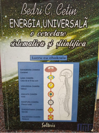 Bedri C. Cetin - Energia universala o cercetare sistematica si stiintifica - 2000 - Brosata