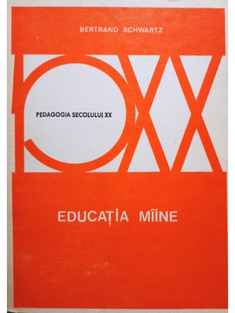 Bertrand Schwartz - Educatia maine - 1976 - brosata