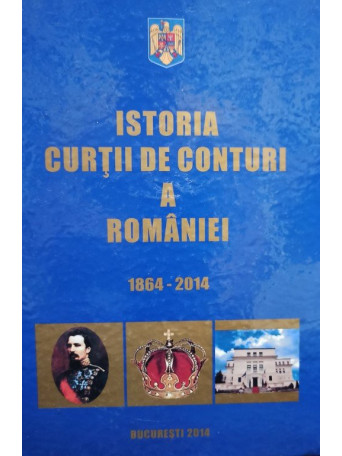 Istoria Curtii de Conturi a Romaniei 1864 2014