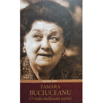 Tamara Buciuceanu - O viata inchinata scenei (semnata)