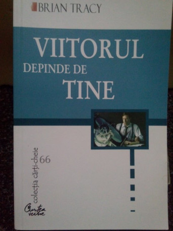 Viitorul depinde de tine