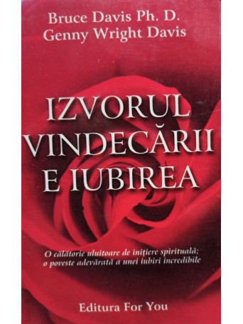 Izvorul vindecarii e iubirea