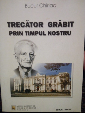 Trecator grabit prin timpul nostru