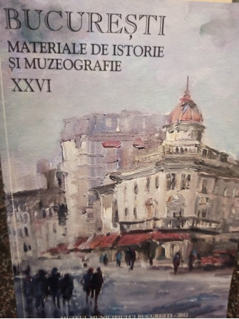 Materiale de istorie si muzeografie XXVI