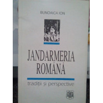 Jandarmeria Romana. Traditii si perspective