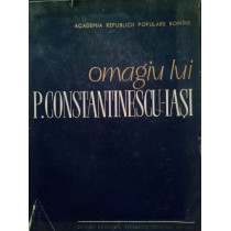 Omagiu lui P. Constantinescu - Iasi