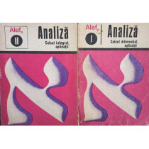 Analiza, 2 vol. Calcul diferential si integral, aplicatii