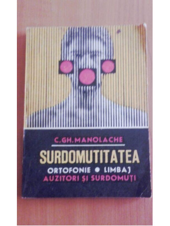 Surdomutitatea, ortofonie, limbaj auzitori si surdomuti