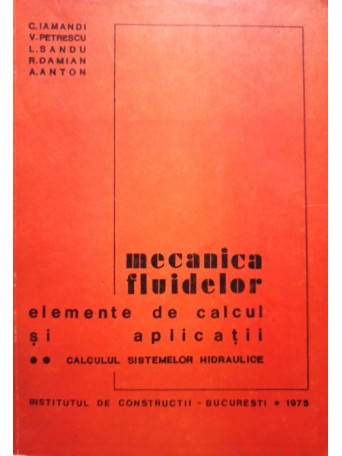 Mecanica fluidelor - Elemente de calcul si aplicatii