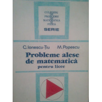 Tiu - Probleme alese de matematica pentru licee